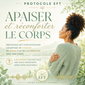 Séance EFT PDF / Apaiser l'inconfort physique chronique et réconforter le corps